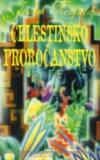 Celestinsko proročanstvo (The Celestine Prophecy) - James Redfield