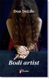 Bodi artist (The Body Artist) - Don DeLillo (Don DeLilo)