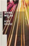 The Acid House (The Acid House) - Irvine Welsh (Irvin Welš)