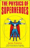 The Physics Of Superheroes - James Kakalios