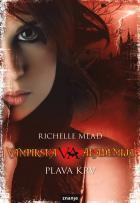 Vampirska akademija-Plava krv - Richelle Mead
