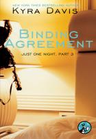 Just One Night #3 - Binding Agreement - Kyra Davis