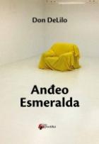 ANĐEO ESMERALDA - Don DeLilo
