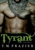 King #2 - Tyrant - T.M. Frazier