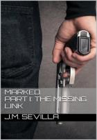 Marked #1 - The Missing Link - J.M. Sevilla