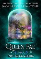 NYC Mecca #3 - Queen Fae - Jaymin Eve