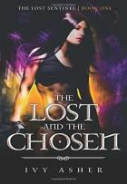 The Lost Sentinel #1 - The Lost and the Chosen - Ivy Asher